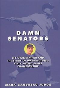Baixar Damn Senators: My Grandfather and the Story of Washington's Only World Series Championship pdf, epub, eBook