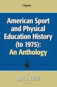 Baixar American Sport and Physical Education History (to 1975): An Anthology pdf, epub, eBook