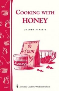Baixar Cooking with Honey: Storey Country Wisdom Bulletin A-62 pdf, epub, eBook