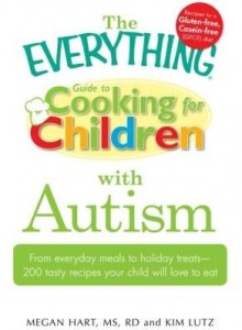Baixar The Everything Guide to Cooking for Children with Autism: From Everyday Meals to Holiday Treats; How pdf, epub, eBook