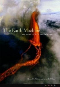 Baixar The Earth Machine: The Science of a Dynamic Planet pdf, epub, eBook