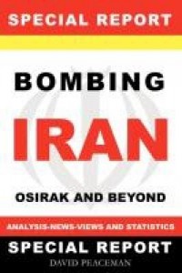 Baixar Bombing Iran-Osirak And Beyond -Analysis – News – Views  And Statistics ( A Special Report ) pdf, epub, eBook