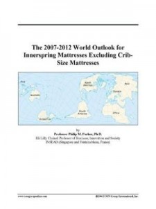 Baixar The 2007-2012 World Outlook for Innerspring Mattresses Excluding Crib-Size Mattresses pdf, epub, eBook