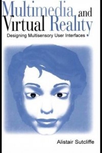 Baixar Multimedia and Virtual Reality: Designing Multisensory User Interfaces pdf, epub, eBook