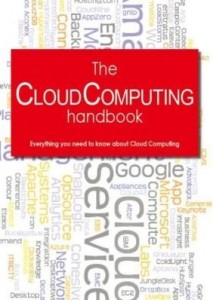 Baixar The Cloud Computing Handbook – Everything you need to know about Cloud Computing pdf, epub, eBook