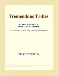 Baixar Tremendous Trifles (Webster's French Thesaurus Edition) pdf, epub, eBook