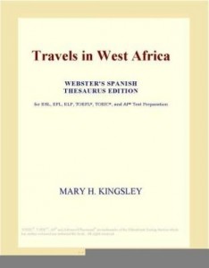 Baixar Travels in West Africa (Webster's Spanish Thesaurus Edition) pdf, epub, eBook