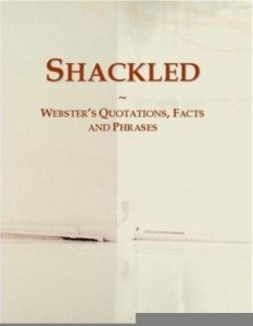 Baixar Shackled: Webster¿s Quotations, Facts and Phrases pdf, epub, eBook