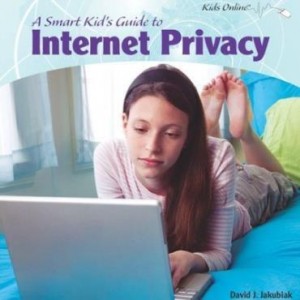 Baixar A Smart Kid's Guide to Internet Privacy pdf, epub, eBook