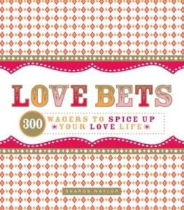 Baixar Love Bets: 300 Wagers to Spice Up Your Love Life pdf, epub, eBook