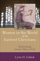 Baixar Women in the World of the Earliest Christians: Illuminating Ancient Ways of Life pdf, epub, eBook