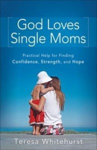 Baixar God Loves Single Moms: Practical Help for Finding Confidence, Strength, and Hope pdf, epub, eBook