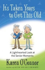 Baixar It's Taken Years to Get This Old: A Lighthearted Look at the Senior Moments pdf, epub, eBook