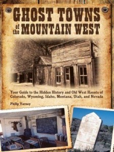 Baixar Ghost Towns of the Mountain West pdf, epub, eBook