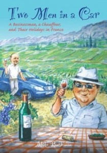 Baixar Two Men In a Car (A Businessman, a Chauffeur, and Their Holidays in France) pdf, epub, eBook