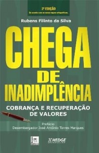 Baixar Chega de Inadimplência – cobrança e recuperação de valores – 2ª Ed. 2011 pdf, epub, eBook