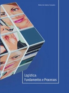 Baixar LOGÍSTICA: FUNDAMENTOS E PROCESSOS pdf, epub, eBook