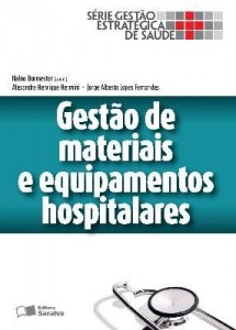 Baixar Gestão de Materiais e Equipamentos Hospitalares – Série Gestão Estratégica de Saúde pdf, epub, eBook