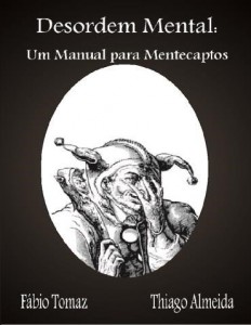 Baixar Desordem Mental: Um Manual para Mentecaptos pdf, epub, eBook