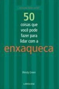 Baixar 50 Coisas Que Você Pode Fazer Para Lidar Com a Enxaqueca – Col. Bem-estar pdf, epub, eBook