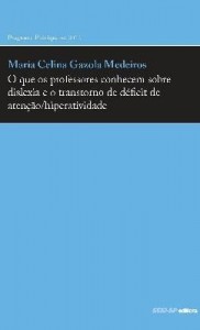 Baixar O Que os Professores Conhecem Sobre Dislexia e Transtorno de Déficit de Atenção/Hiperatividade pdf, epub, eBook
