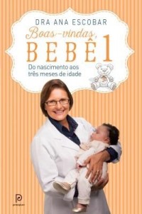 Baixar Boas-Vindas, Bebê – do Nascimento Aos Três Meses de Idade – Vol. 1 pdf, epub, eBook