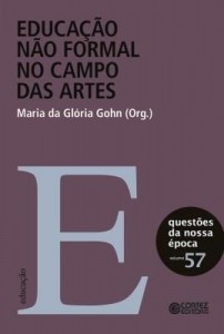 Baixar Educação Não Formal No Campo Das Artes – Vol. 57 – Nova Coleção Questões da Nossa Época pdf, epub, eBook