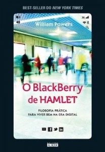 Baixar O Blackberry de Hamlet – Filosofia Prática Para Viver Bem Na Era Digital pdf, epub, eBook