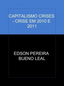 Baixar CAPITALISMO CRISES – CRISE  EM 2010 E 2011 pdf, epub, eBook