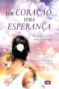Baixar Um Coração Uma Esperança – o Resgate de Uma Família pdf, epub, eBook