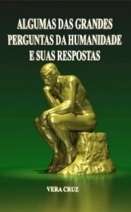 Baixar Algumas das Grandes Perguntas da Humanidade e Suas Respostas pdf, epub, eBook
