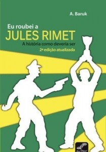 Baixar Eu Roubei a Jules Rimet – A história como deveria ser pdf, epub, eBook