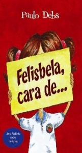 Baixar Felisbela, Cara de … pdf, epub, eBook