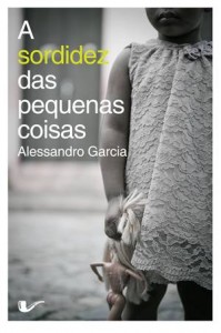 Baixar Sordidez das pequenas coisas, a pdf, epub, eBook