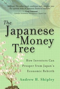 Baixar The Japanese Money Tree: How Investors Can Prosper from Japan's Economic Rebirth, Adobe Reader pdf, epub, eBook