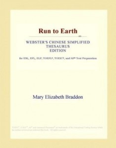 Baixar Run to Earth (Webster's Chinese Simplified Thesaurus Edition) pdf, epub, eBook