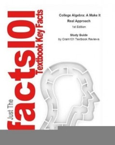Baixar e-Study Guide for College Algebra: A Make It Real Approach, textbook by Frank Wilson: Mathematics, A pdf, epub, eBook