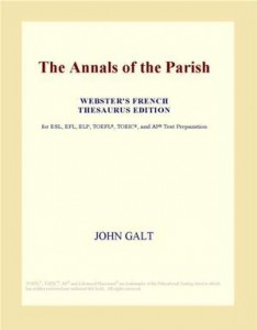 Baixar Annals of the parish (webster’s french pdf, epub, eBook