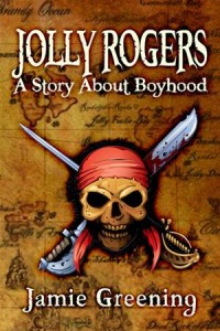 Baixar Jolly rogers: a story about boyhood pdf, epub, eBook