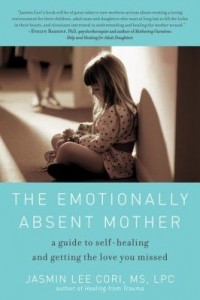 Baixar The Emotionally Absent Mother: A Guide to Self-Healing and Getting the Love You Missed pdf, epub, eBook