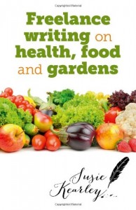 Baixar Freelance writing on health, food and gardens pdf, epub, eBook