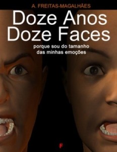 Baixar Doze Anos Doze Faces – Porque Sou do Tamanho das Minhas Emoções pdf, epub, eBook