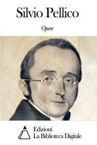 Baixar Opere di silvio pellico pdf, epub, eBook