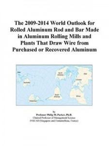 Baixar 2009-2014 world outlook for rolled aluminum pdf, epub, eBook
