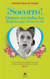 Baixar Socorro! quiero ser todas las mujeres que viven pdf, epub, eBook