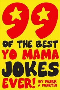 Baixar 99 of the best yo mama jokes ever! pdf, epub, eBook