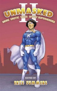 Baixar Unmasked ii: more erotic tales of gay superheroes pdf, epub, eBook