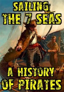 Baixar Sailing the 7 seas – a history of pirates pdf, epub, eBook