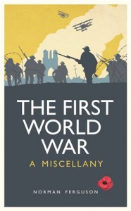 Baixar First world war: a miscellany, the pdf, epub, eBook