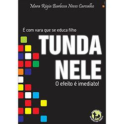 Baixar Tunda Nele – O efeito é imediato pdf, epub, eBook